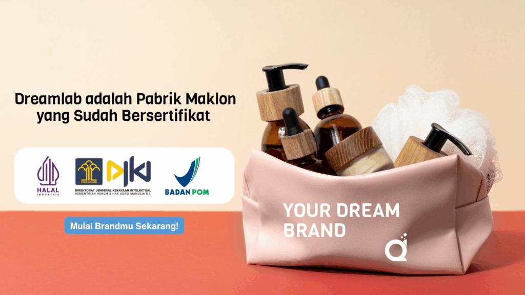 Jasa maklon kosmetik BPOM dan Halal oleh Dreamlab